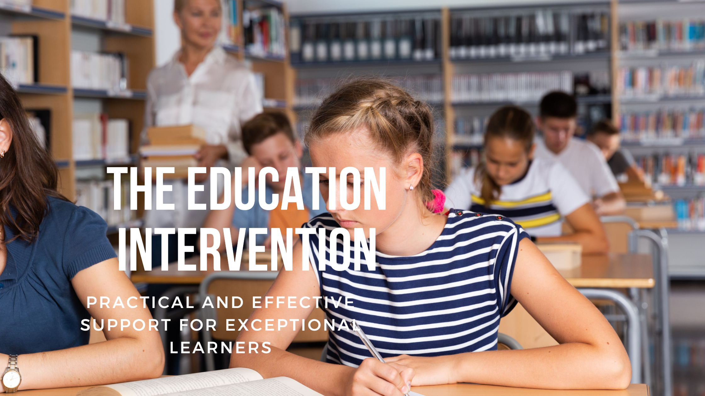 THE EDUCATION INTERVENTION
